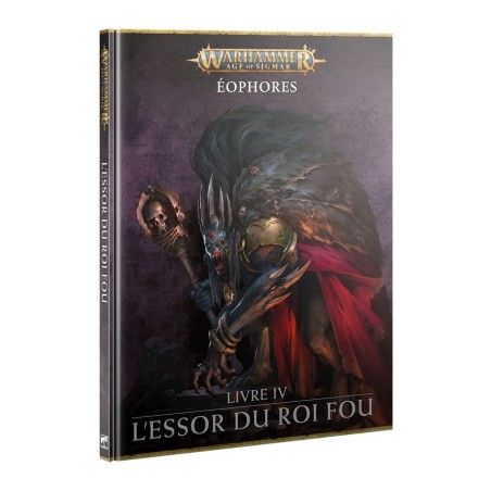 Warhammer Age of Sigmar: Emissaires Livre 4 - L'Essor du Roi Fou