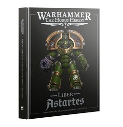 Liber Astartes: Livre d'Armée Legions Astartes Loyalistes - The Horus Heresy