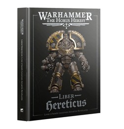 Liber Hereticus: Livre d'Armée Legions Astartes Renégates - The Horus Heresy